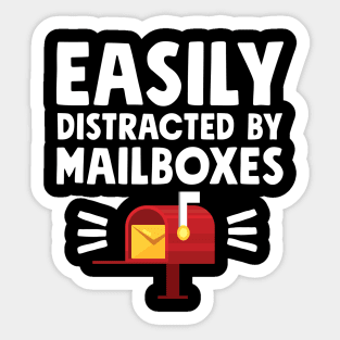 Easily distracted by mailboxes Sticker